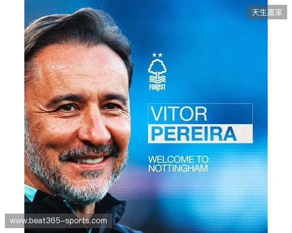 官方:维托尔-佩雷拉执教诺丁汉森林;系球队本赛季第四位主帅